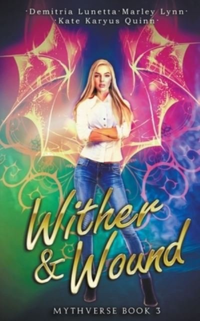 Wither & Wound - Mythverse - Kate Karyus Quinn - Books - Little Fish Publishing - 9798201389949 - March 5, 2021