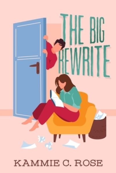 Cover for Kammie Rose · Big Rewrite (Book) (2022)