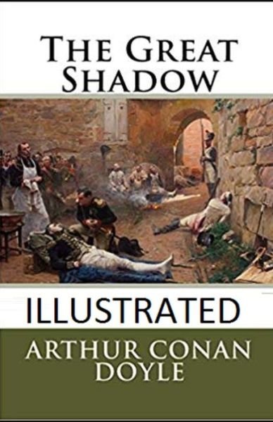 Cover for Sir Arthur Conan Doyle · The Great Shadow Annotated (Pocketbok) (2022)