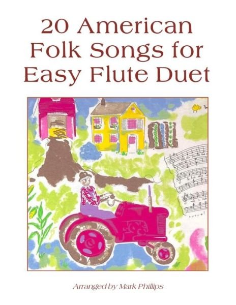 Cover for Mark Phillips · 20 American Folk Songs for Easy Flute Duet (Paperback Book) (2021)