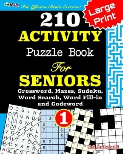 Cover for Jaja Media · 210 ACTIVITY Puzzle Book For SENIORS; Vol.1 [Crossword, Mazes, Sudoku, Word Search, Word Fill-in and Codewords] (Pocketbok) (2020)