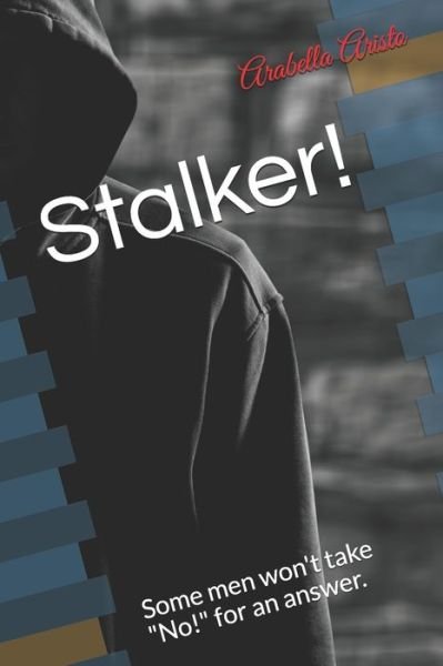 Cover for Arabella Aristo · Stalker! (Paperback Bog) (2020)