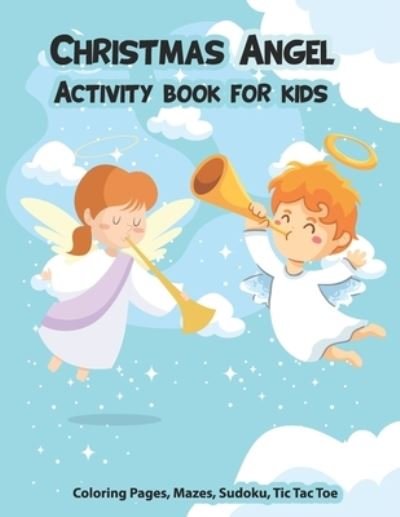 Cover for Lualua C · Christmas Angel Activity Book For Kids, Coloring Pages, Mazes, Sudoku, Tic Tac Toe (Pocketbok) (2020)