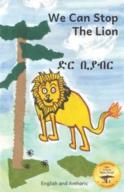 We Can Stop the Lion - Ready Set Go Books - Books - Independently Published - 9798582127949 - December 22, 2020