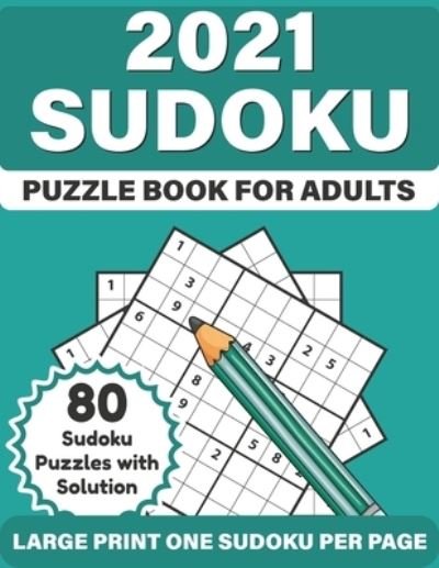 Cover for Tuggle Suggs Publication · 2021 Sudoku Puzzle Book For Adults (Paperback Book) (2021)