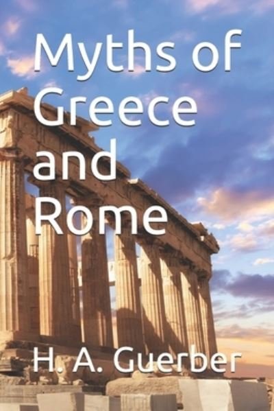 Cover for H a Guerber · Myths of Greece and Rome (Paperback Bog) (2020)
