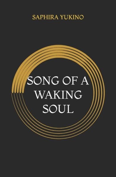 Cover for Saphira Yukino · Song of a Waking Soul (Paperback Bog) (2020)