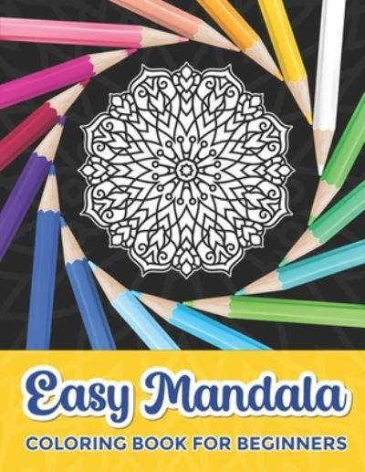 Cover for Sizzleprint Publishing · Easy Mandala Coloring Book for Beginners (Paperback Book) (2020)