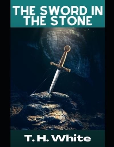Cover for T H White · The Sword in the Stone (Pocketbok) (2021)