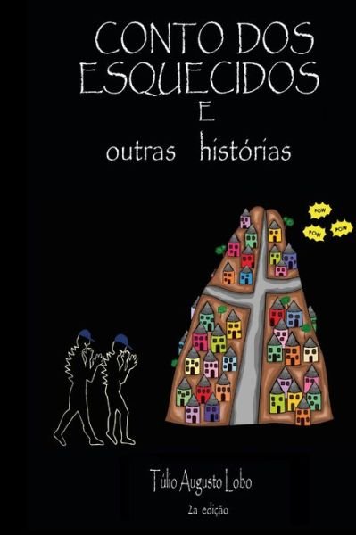 Cover for Tulio Augusto Lobo · Conto DOS Esquecidos: e outras historias (Paperback Book) (2021)