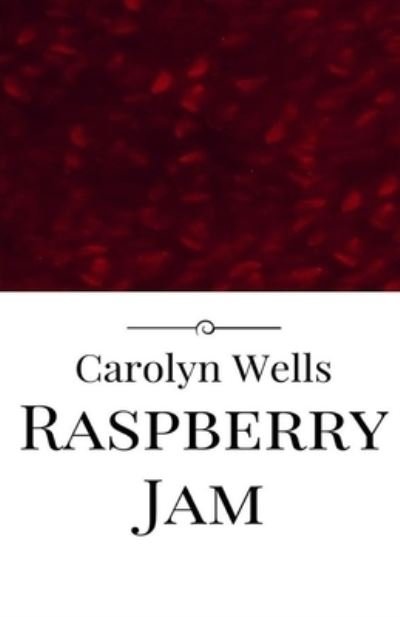 Cover for Carolyn Wells · Raspberry Jam Illustrated (Paperback Book) (2021)