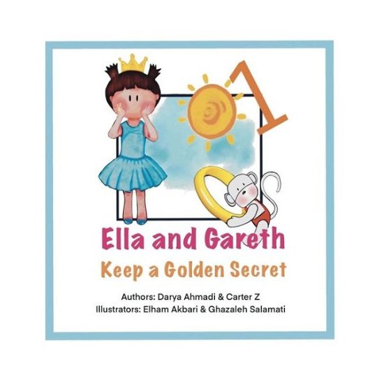 Cover for Darya Ahmadi · Ella and Gareth Keep a Golden Secret (Paperback Book) (2021)