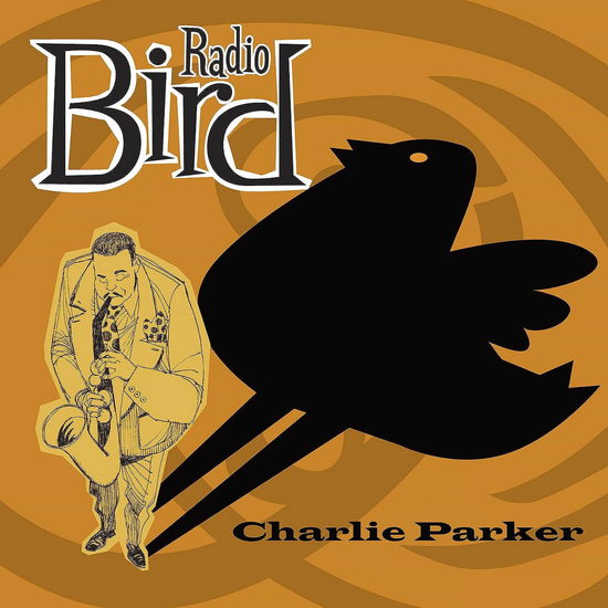 Radio Bird - Charlie Parker - Musikk -  - 0730167341950 - 9. juni 2023