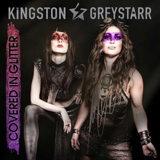 Kingston & Greystarr · Covered in Glitter (CD) (2020)