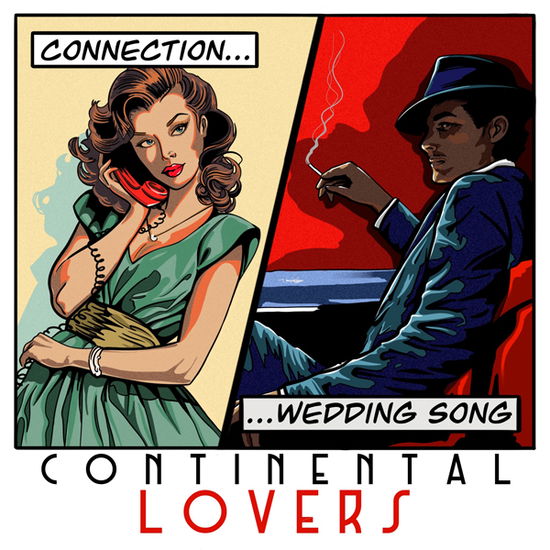 Cover for Continental Lovers · Connection / Wedding Song [red Vinyl 7&quot; Single] (7&quot;) (2024)