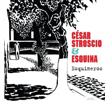 Cover for Stroscio, Cesar &amp; Esquina · Esquineros (CD) (2016)