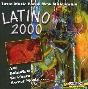 Cover for Latino 2000 · Latin Music For A New Millennium - Franzisco Barcala Frau - Luizinho Vieira - Valdeci Oliveira ? (CD)