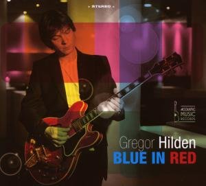 Gregor Hilden · Blue In Red (CD) (2008)