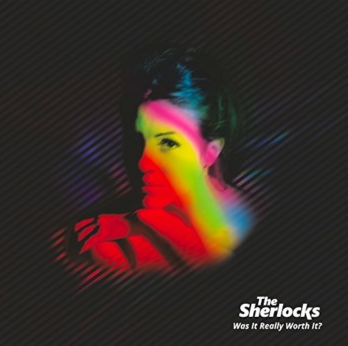 Was It Really Worth It - The Sherlocks - Musique - INFECTIOUS MUSIC - 4050538274950 - 5 juillet 2023