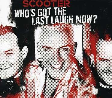 Cover for Scooter · Whos Got the Last Laugh Now? (CD) [Limited edition] (2005)