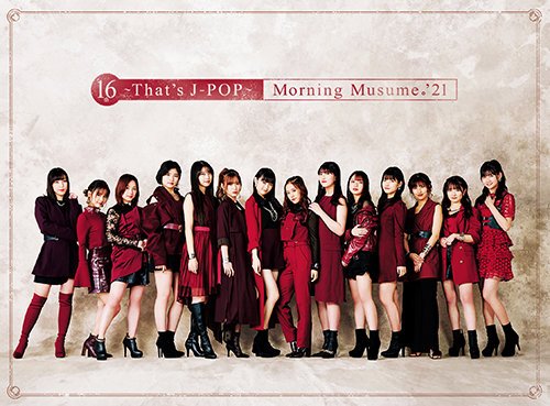 16th-That's J-Pop- - Morning Musume.`21 - Musikk - CBS - 4942463761950 - 2. april 2021