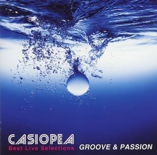 Cover for Casiopea · Best Live Selections-groove &amp; Passio (CD) [Japan Import edition] (2006)