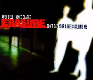 Cover for Erasure · Don't Say Your -1-/4 Tr.- (SCD) (1997)