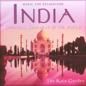 India Spiritual Journeys Of The World - Rain Garden  - Music - Paradise Music - 5060090220950 - November 6, 2010