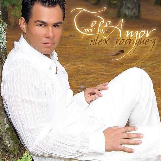 Cover for Alex Rodriguez · Todo Por Tu Amor (CD) (2013)
