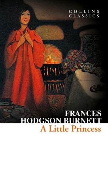 A Little Princess - Collins Classics - Frances Hodgson Burnett - Libros - HarperCollins Publishers - 9780007557950 - 30 de enero de 2014