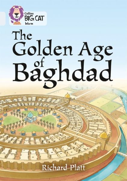 Cover for Richard Platt · The Golden Age of Baghdad: Band 17/Diamond - Collins Big Cat (Paperback Book) (2017)