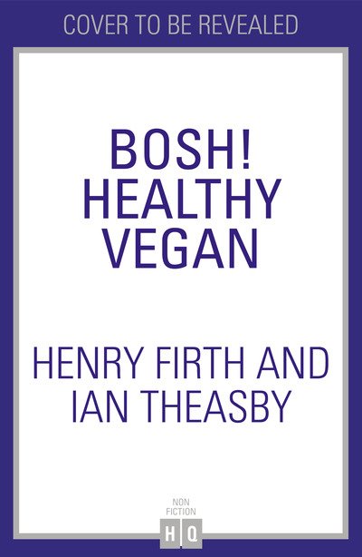 Cover for Henry Firth · BOSH! Healthy Vegan (Paperback Book) (2019)