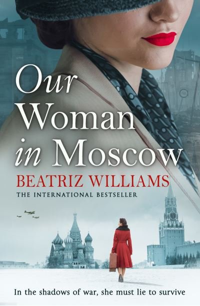 Cover for Beatriz Williams · Our Woman in Moscow (Paperback Book) (2021)