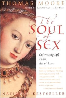 Cover for Thomas Moore · The Soul of Sex (Taschenbuch) [Reprint edition] (1999)