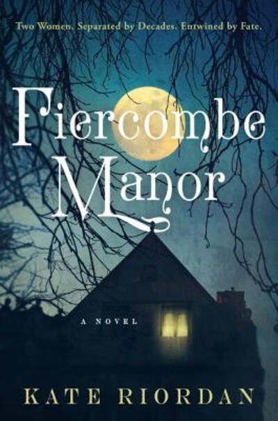 Cover for Kate Riordan · Fiercombe Manor A Novel (Paperback Book) (2016)