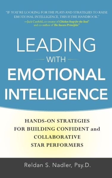 Cover for Reldan S. Nadler · Leading with Emotional Intelligence: Hands-on Strategies for Building Confident and Collaborative Star Performers (Hardcover Book) (2010)