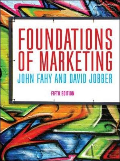 Foundations of Marketing - John Fahy - Bøker - McGraw-Hill Education - Europe - 9780077167950 - 16. mars 2015