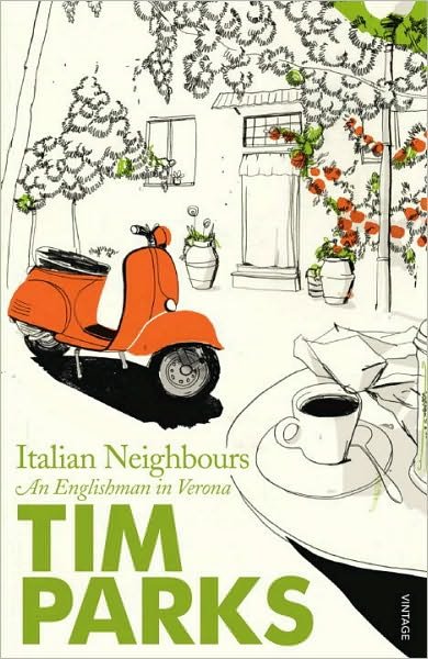 Cover for Tim Parks · Italian Neighbours: An Englishman in Verona (Paperback Book) (2001)