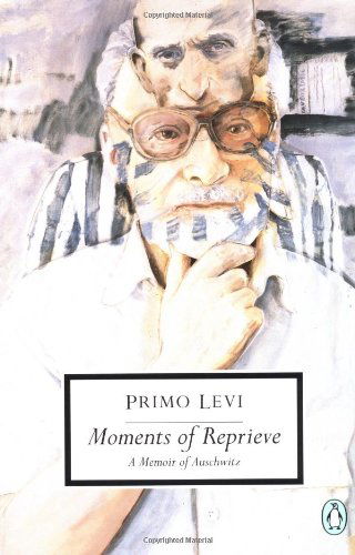 Moments of Reprieve: A Memoir of Auschwitz - Classic, 20th-Century, Penguin - Primo Levi - Livros - Penguin Publishing Group - 9780140188950 - 1 de julho de 1995