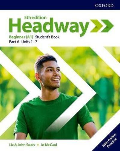 Cover for Soars, Liz and John · Headway: Beginner: Student's Book A with Online Practice - Headway (Buch) [5 Revised edition] (2018)