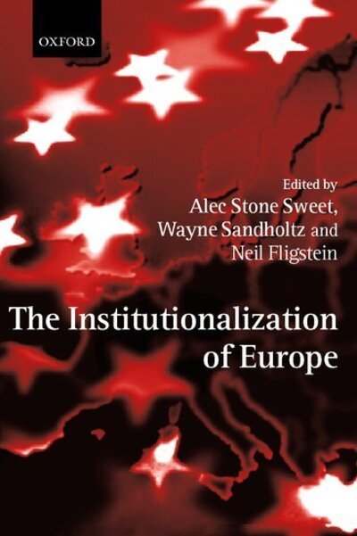 Cover for Alec Stone Sweet · The Institutionalization of Europe (Inbunden Bok) (2001)