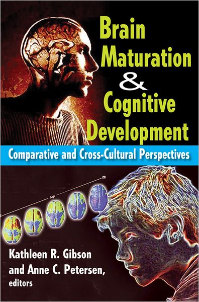 Cover for Anne Petersen · Brain Maturation and Cognitive Development: Comparative and Cross-cultural Perspectives (Paperback Book) (2010)