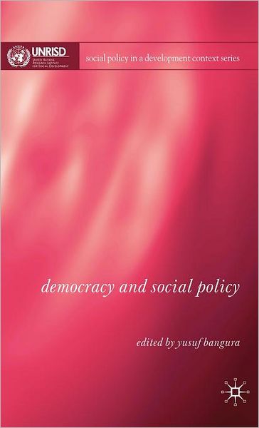 Cover for Yusuf Bangura · Democracy and Social Policy - Social Policy in a Development Context (Hardcover Book) (2007)