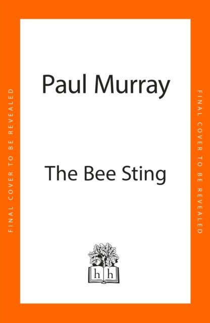 Cover for Paul Murray · The Bee Sting (Inbunden Bok) (2023)