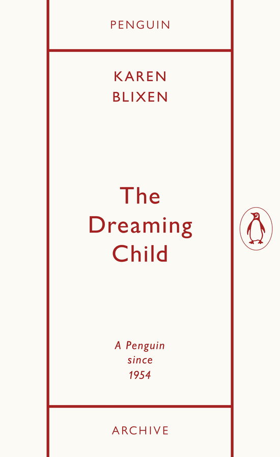 Cover for Isak Dinesen · The Dreaming Child - Penguin Archive (Paperback Book) (2025)