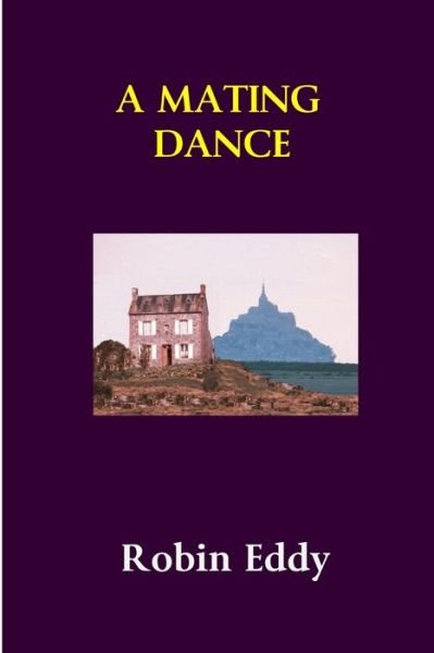 Cover for Robin Eddy · Mating Dance (Bog) (2017)