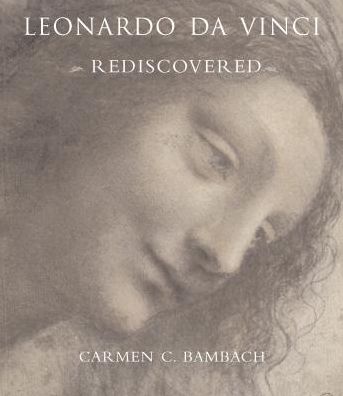 Cover for Carmen C. Bambach · Leonardo da Vinci Rediscovered (Hardcover Book) (2019)