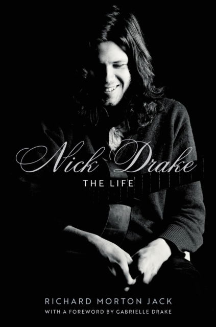 Cover for Nick Drake · Nick Drake: The Life (Book) (2023)