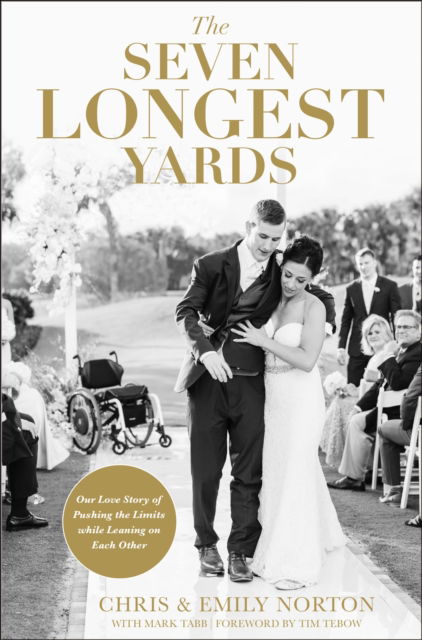 Cover for Chris Norton · The Seven Longest Yards: Our Love Story of Pushing the Limits while Leaning on Each Other (Paperback Book) (2020)