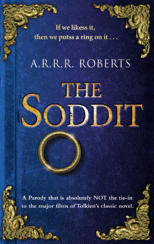 Cover for A.r.r.r. Roberts · The Soddit: Or, Let's Cash in Again (Cardboard Box of the Rings) (Hardcover Book) (2012)